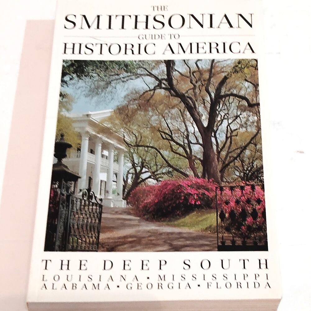 Smithsonian Guide to Historic America: The Deep South - 1989 Paperback Edition